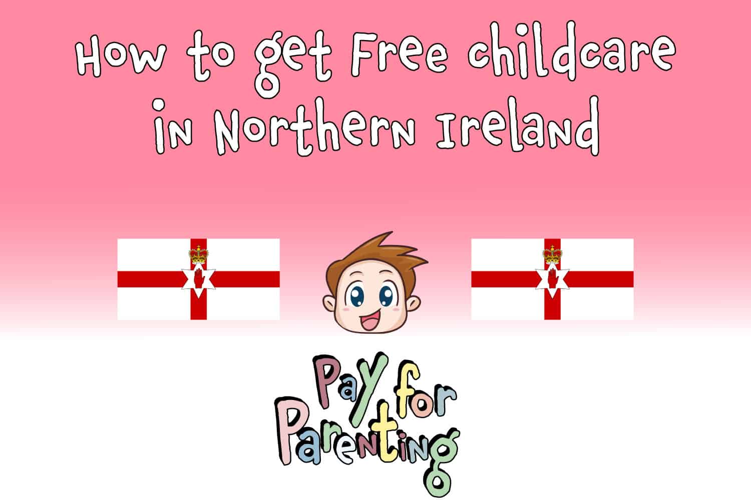 How to get Free Childcare in Northern Ireland - Pay for ...