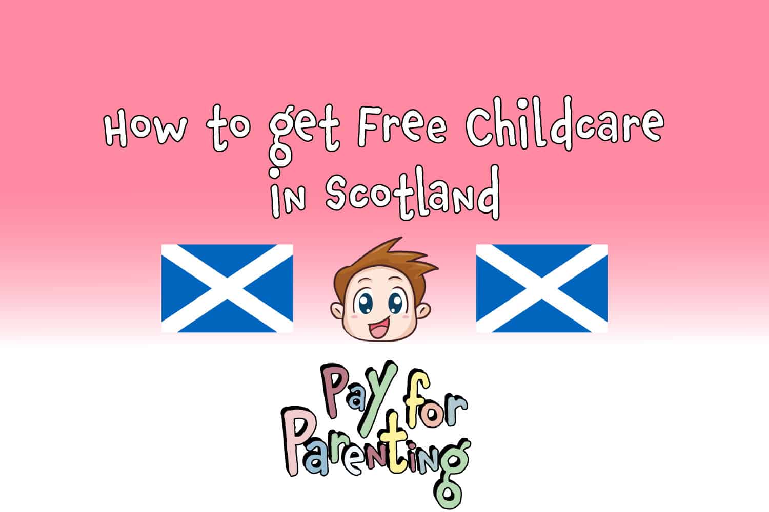 How to get Free Childcare in Scotland Don't Miss Out! Pay for Parenting