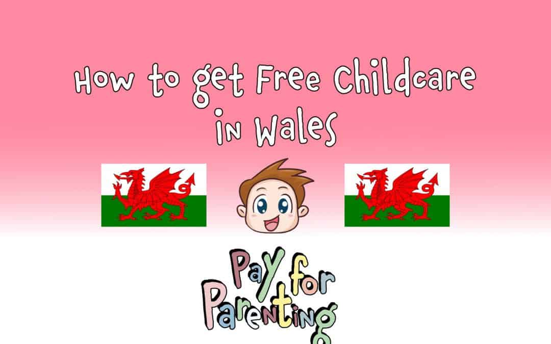 How to get Free Childcare in Wales – Don’t miss out!